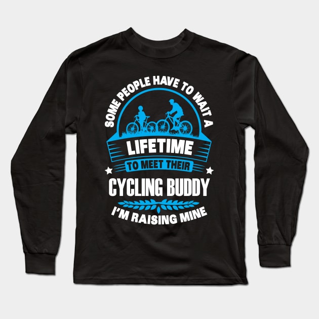 My Cycling Buddy Long Sleeve T-Shirt by ryanjaycruz